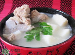 山藥排骨湯的營養(yǎng)價值 山藥排骨湯的功效與作用及做法 山藥排骨湯的營養(yǎng)價值 山藥排骨湯的功效與作用及做法