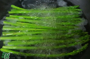 蘆筍為什么要焯水？蘆筍怎么焯水？